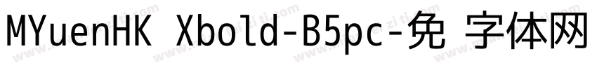 MYuenHK Xbold-B5pc字体转换